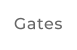 Gates